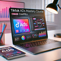 TikTok Ads Mastery Course - Chase Chappell (English)